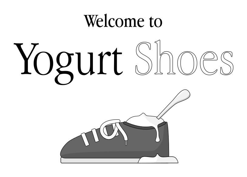 Welcome to Yogurt Shoes